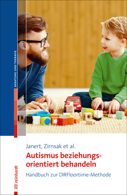 Autismus beziehungungsorientiert behandeln von Acerbi,  Ilaria, Hohndorf,  Stephanie, Janert,  Sibylle, Zirnsak,  André