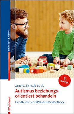 Autismus beziehungsorientiert behandeln von Acerbi,  Ilaria, Hohndorf,  Stephanie, Janert,  Sibylle, Zirnsak,  André