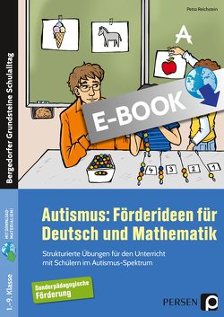 Autismus: Förderideen für Deutsch und Mathematik von Reichstein,  Petra