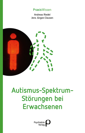 Autismus-Spektrum-Störungen bei Erwachsenen von Clausen,  Jens Jürgen, Riedel,  Andreas