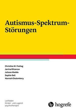 Autismus-Spektrum-Störungen von Cholemkery,  Hannah, Freitag,  Christine M, Kitzerow,  Janina, Medda,  Juliane, Soll,  Sophie