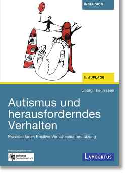 Autismus und herausforderndes Verhalten von Theunissen,  Prof. Dr. Georg