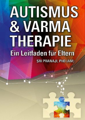 Autismus & Varma Therapie von Pranaji,  Sri, Specht,  Holger