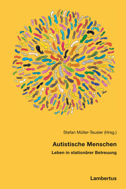 Autistische Menschen von Müller-Teusler,  Stefan