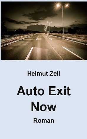 Auto Exit Now von Zell,  Helmut