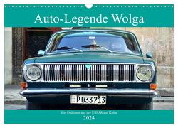 Auto-Legende Wolga – Ein Oldtimer aus der UdSSR auf Kuba (Wandkalender 2024 DIN A3 quer), CALVENDO Monatskalender von von Loewis of Menar,  Henning