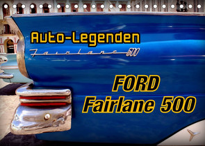 Auto-Legenden Ford Fairlane 500 (Tischkalender 2023 DIN A5 quer) von von Loewis of Menar,  Henning