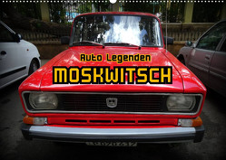 Auto Legenden MOSKWITSCH (Wandkalender 2023 DIN A2 quer) von von Loewis of Menar,  Henning