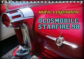 Auto-Legenden – OLDSMOBILE STARFIRE 98 (Tischkalender 2019 DIN A5 quer) von von Loewis of Menar,  Henning