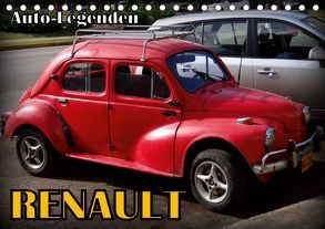 Auto-Legenden: RENAULT (Tischkalender 2019 DIN A5 quer) von von Loewis of Menar,  Henning