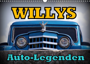 Auto-Legenden: WILLYS (Wandkalender 2023 DIN A3 quer) von von Loewis of Menar,  Henning