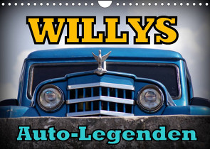 Auto-Legenden: WILLYS (Wandkalender 2023 DIN A4 quer) von von Loewis of Menar,  Henning
