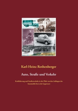 Auto, Straße und Verkehr von Rothenberger,  Karl-Heinz