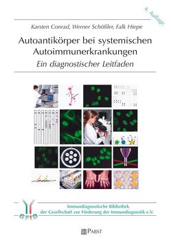Autoantikörper bei systemischen Autoimmunerkrankungen von Conrad,  Karsten, Hiepe,  Falk, Schössler,  Werner