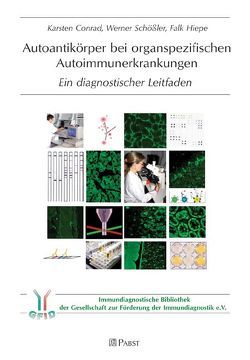 Autoantikörper bei organspezifischen Autoimmunerkrankungen von Conrad,  Karsten, Hiepe,  Falk, Schössler,  Werner