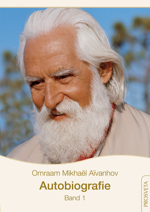 Autobiografie von Aivanhov,  Omraam Mikhael