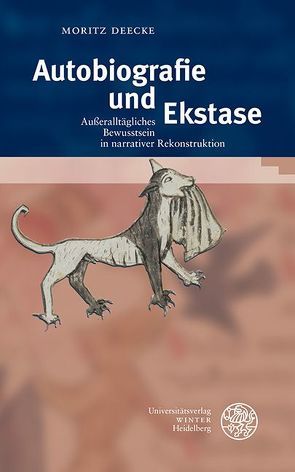 Autobiografie und Ekstase von Deecke,  Moritz