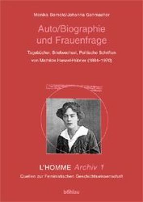 Auto/Biografie und Frauenfrage von Bernold,  Monika, Gehmacher,  Johanna
