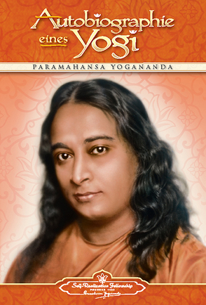 Autobiographie eines Yogi von Yogananda,  Paramahansa