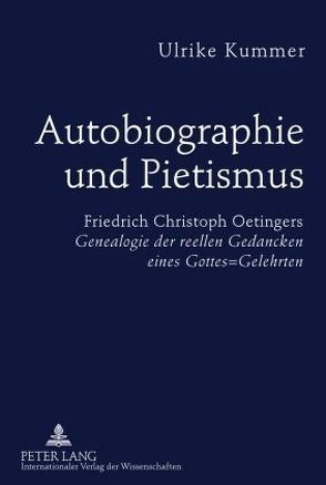 Autobiographie und Pietismus von Kummer,  Ulrike