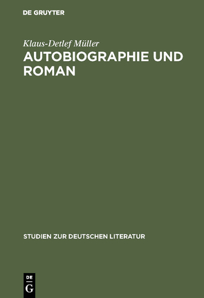 Autobiographie und Roman von Müller,  Klaus-Detlef