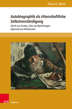 Autobiographik als ritterschaftliche Selbstverständigung von Moritz,  Tilman G.