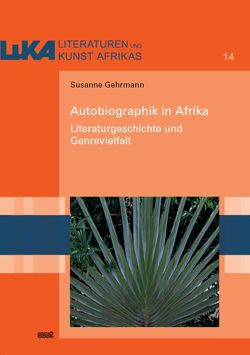 Autobiographik in Afrika von Gehrmann,  Susanne