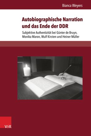 Autobiographische Narration und das Ende der DDR von Weyers,  Bianca
