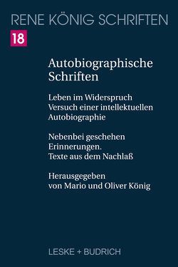 Autobiographische Schriften von Koenig,  Oliver, König,  Mario