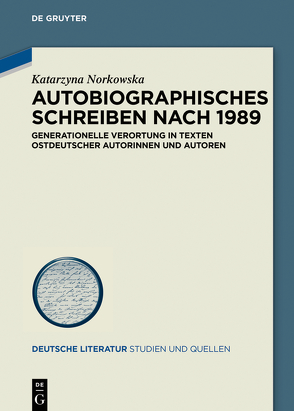 Autobiographisches Schreiben nach 1989 von Norkowska,  Katarzyna