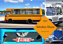 Autobus Diana – Kubas ganzer Stolz (Wandkalender 2023 DIN A2 quer) von von Loewis of Menar,  Henning