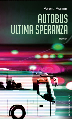 Autobus Ultima Speranza von Mermer,  Verena