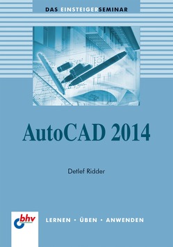 AutoCAD 2014 von Ridder,  Detlef