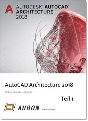 AutoCAD Architecture 2018 Teil 1 von Kehle,  Christina