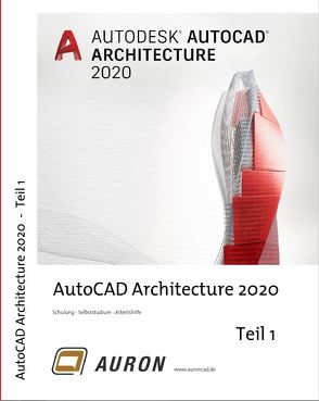 AutoCAD Architecture 2020 Teil 1 von Kehle,  Christina