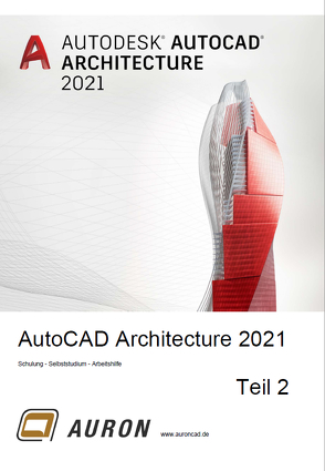 AutoCAD Architecture 2021 Teil 2 von Kehle,  Christina