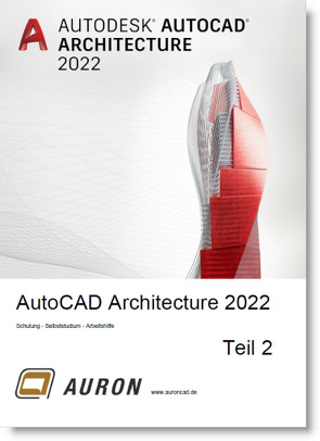 AutoCAD Architecture 2022 Teil 2 von Kehle,  Christina
