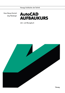 AutoCAD-Aufbaukurs von Harnisch,  Hans Georg