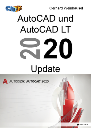 AutoCAD und AutoCAD LT 2020 Update von Weinhäusel,  Gerhard