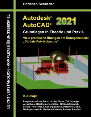 Autodesk AutoCAD 2021 – Grundlagen in Theorie und Praxis von Schlieder,  Christian
