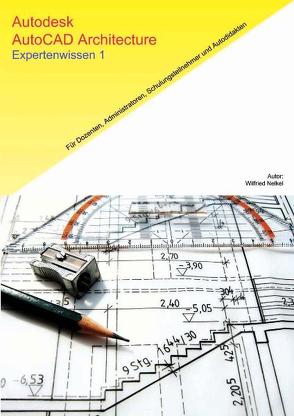 Autodesk AutoCAD Architecture von Nelkel,  Wilfried