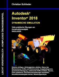 Autodesk Inventor 2018 – Dynamische Simulation von Schlieder,  Christian