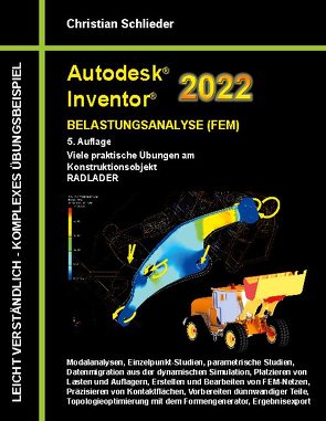 Autodesk Inventor 2022 – Belastungsanalyse (FEM) von Schlieder,  Christian