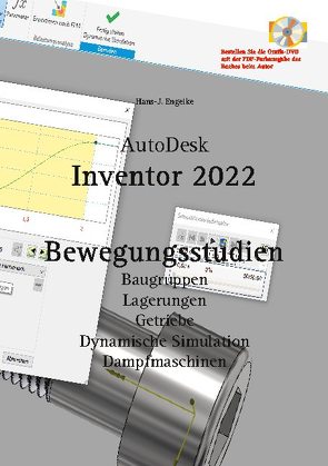 AutoDesk Inventor 2022 Bewegungsstudien von Engelke,  Hans-J.