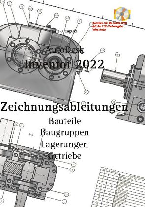 AutoDesk Inventor 2022 Zeichnungsableitungen von Engelke,  Hans-J.