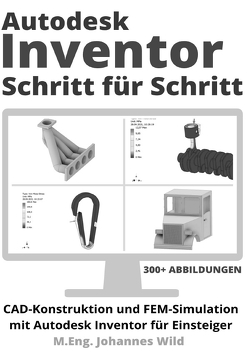 Autodesk Inventor | Schritt für Schritt von Wild,  M.Eng. Johannes