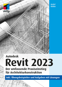Autodesk Revit 2023 von Ridder,  Detlef