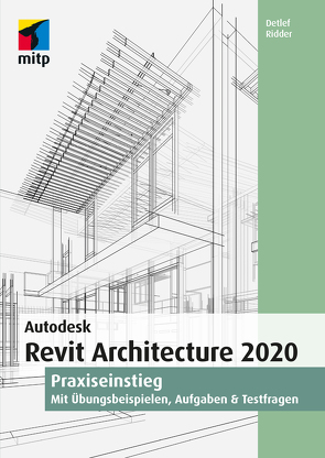 Autodesk Revit Architecture 2020 von Ridder,  Detlef