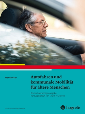 Autofahren und kommunale Mobilität für ältere Menschen von AOTA, Roentgen,  Uta;Knutzen,  Arne, Stav,  Wendy