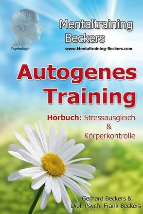 Autogenes Training von Beckers,  Frank, Beckers,  Gerhard